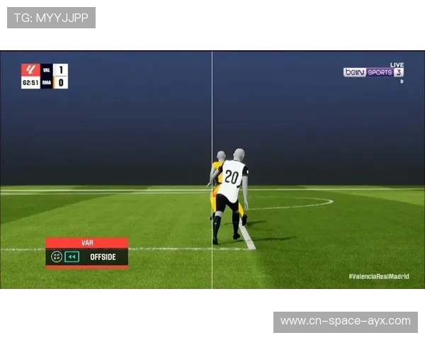 西甲联盟宣布VAR技术升级，下赛季将引入半自动越位识别系统